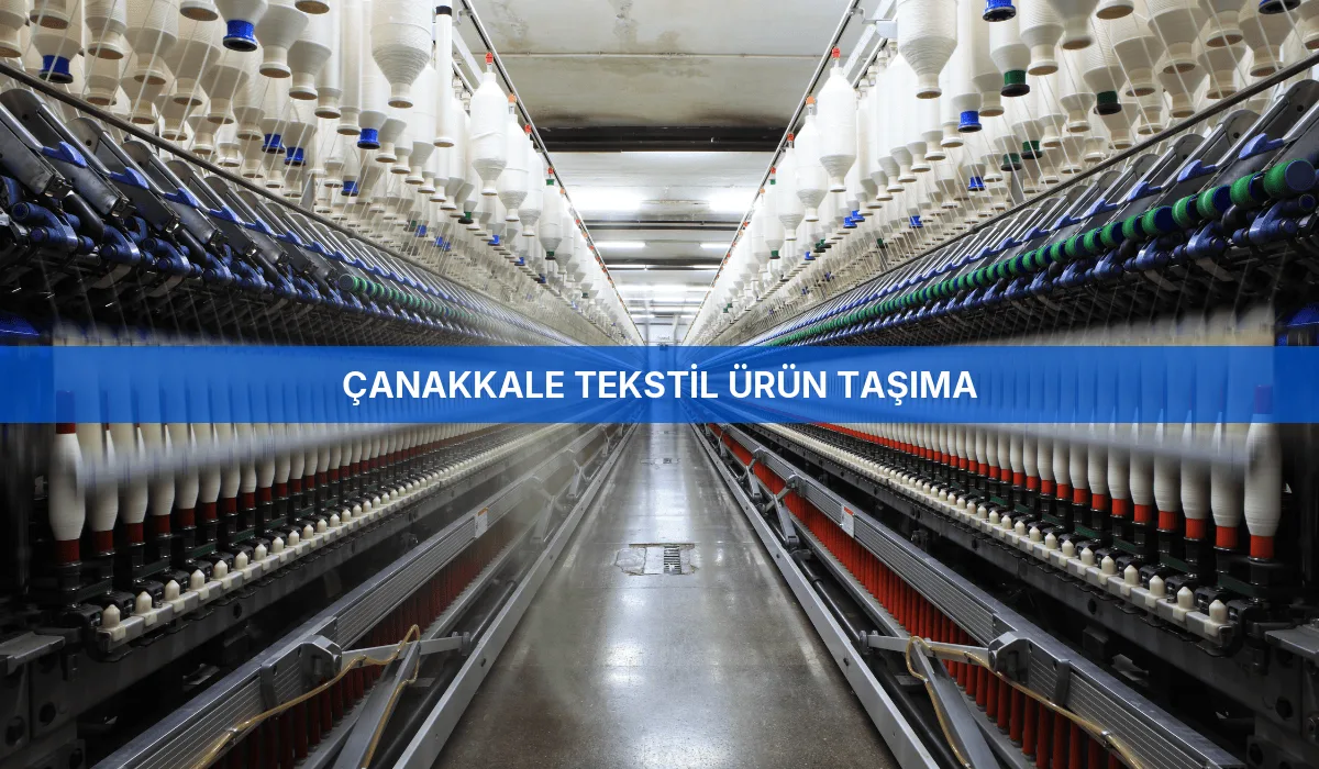 Çanakkale Tekstil Ürün Taşıma